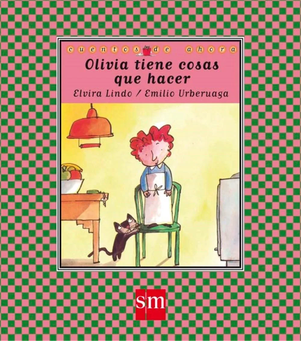 Elvira Lindo: Olivia tiene cosas que hacer, illustrated by Emilio González Urberuaga